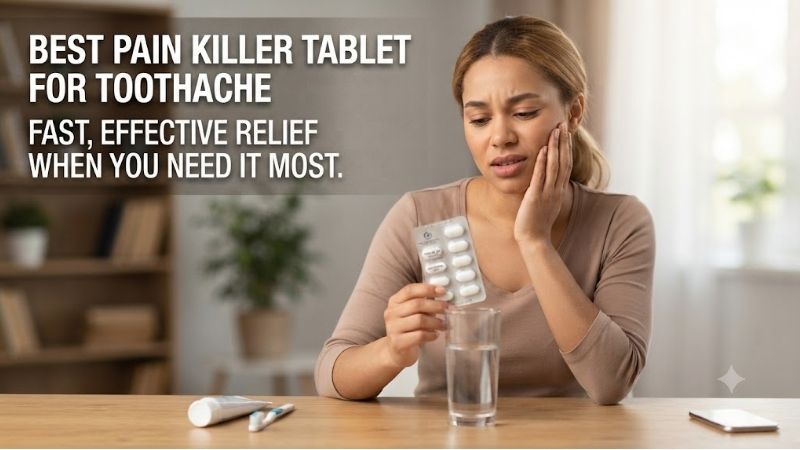 best-pain-killer-tablet-for-toothache