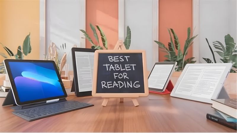 Best Tablet for Reading Ranked by Screen and Comfort
